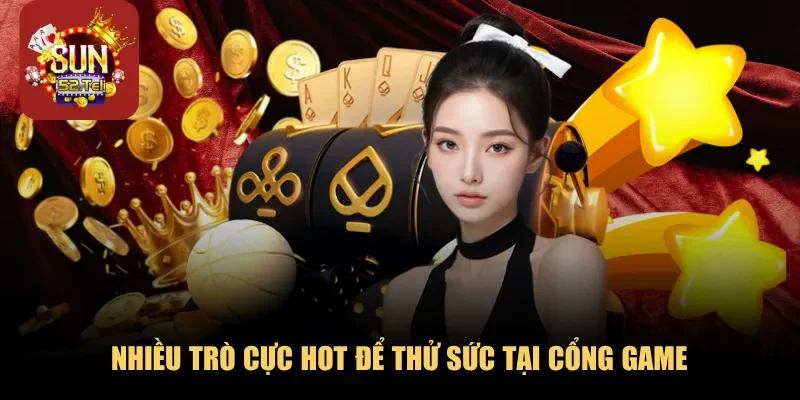 Nhiều trò cực hot để thử sức tại cổng game